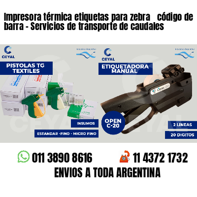 Impresora térmica etiquetas para zebra  código de barra - Servicios de transporte de caudales